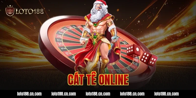 cát tê online