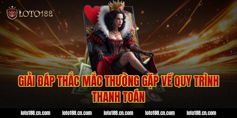 Giải đáp thắc mắc thường gặp về quy trình thanh toán